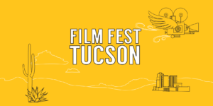 FILM FEST TUCSON theme header cactus downtown